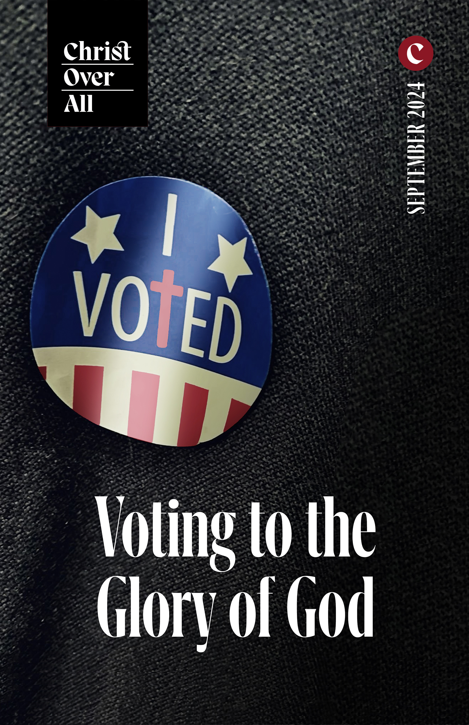 Macintosh HD:Users:kevinmcclure:Christ Over All Dropbox:Christ Over All:Article Submissions:Theme Covers:2024–09 Voting to the Glory of God.jpeg